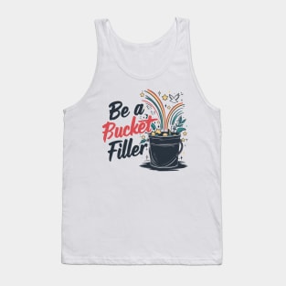 Be A Bucket Filler Tank Top